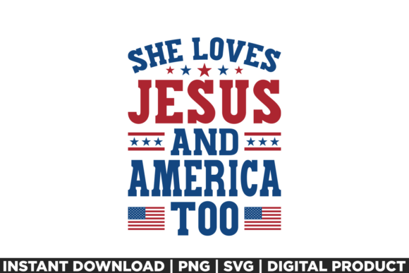 4th of July She Loves Jesus and America: T-Shirt Designs and Graphics