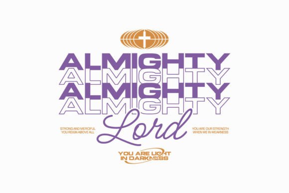 Almighty Lord Urban Christian Typography for T-Shirt Designs