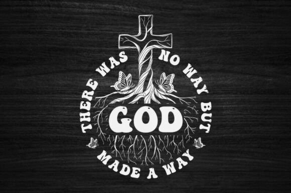 But God Made a Way: A Versatile Graphic for T-Shirt Designs
