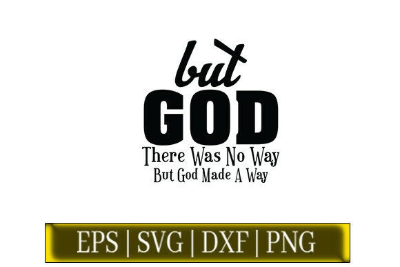 But God There Was Christian Quote SVG for T-Shirt Designs & Graphics