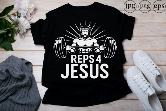 Funny Reps 4 Jesus Gym Weightlifting Graphics for T-Shirts