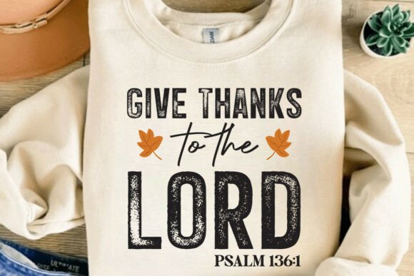 Give Thanks SVG, Autumn Christian PNG for T-Shirt Designs and Graphics