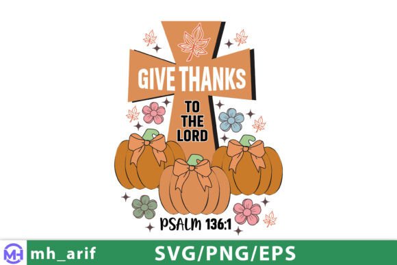 Give Thanks to the Lord SVG: A Versatile Graphic for T-Shirt Designs