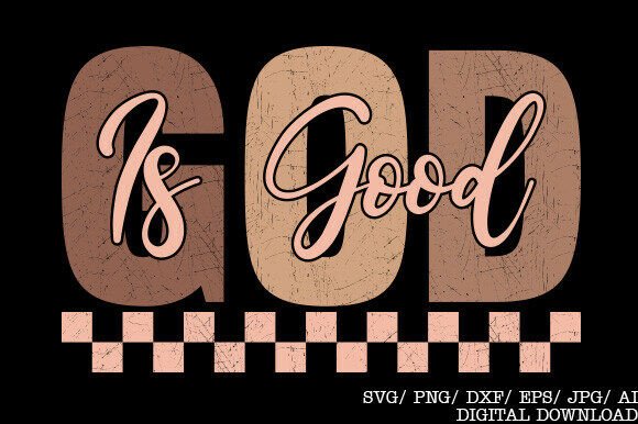 God is Good Svg: A Versatile Graphic for T-Shirt Designs
