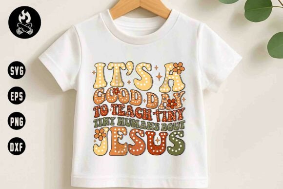 Good Day to Teach About Jesus SVG for T-Shirt Designs