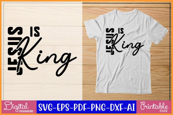 Jesus is King T Shirt Design: A Versatile Graphics Asset
