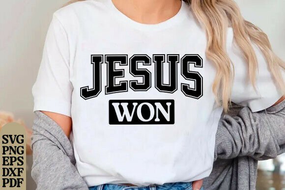 Jesus Won Shirt, Religious Mom Graphics for T-Shirt Designs