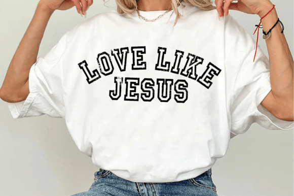 Love Like Jesus Svg: Perfect for T-Shirt Designs and Graphics