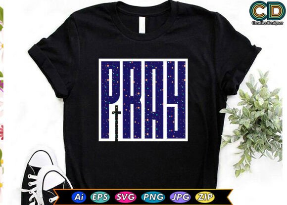 PRAY Christian T-Shirt Designs: A Versatile Graphics Asset