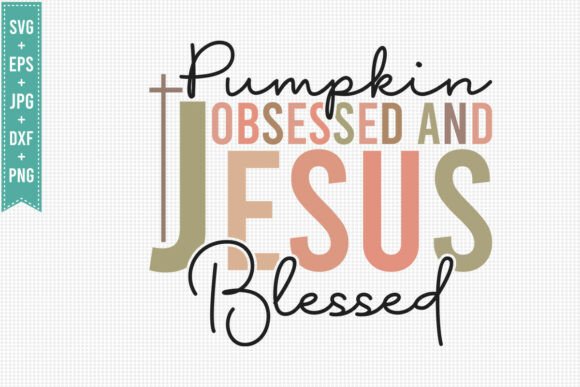 Review: PUMPKIN OBSESSED JESUS, FALL SVG PNG for T-Shirt Designs