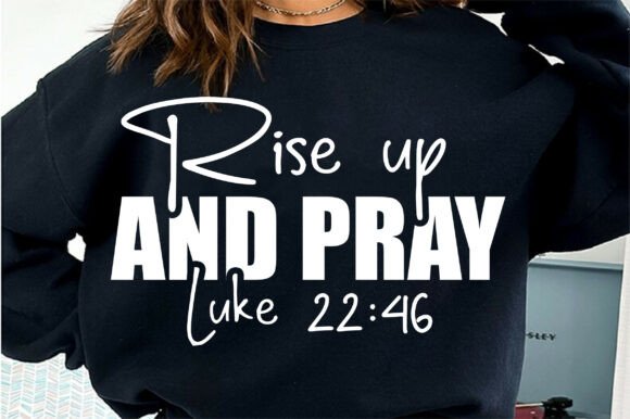 Rise Up and Pray Svg: A Versatile Graphic for T-Shirt Designs