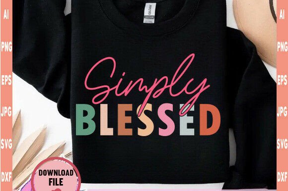 Simply Blessed Svg for T-Shirt Designs and Graphics